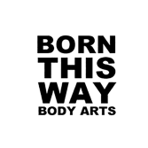 Born This Way Body Arts