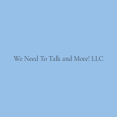 We Need to Talk and More! LLC Logo